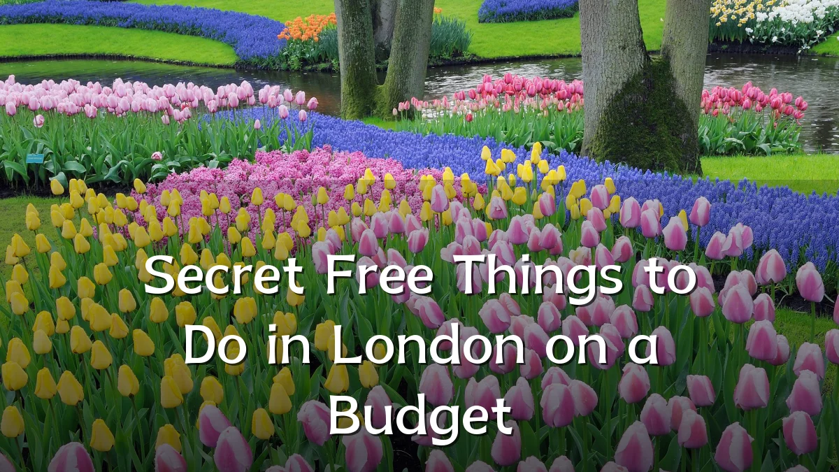 Secret Free Things to Do in London on a Budget